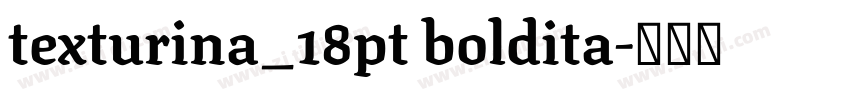 texturina_18pt boldita字体转换